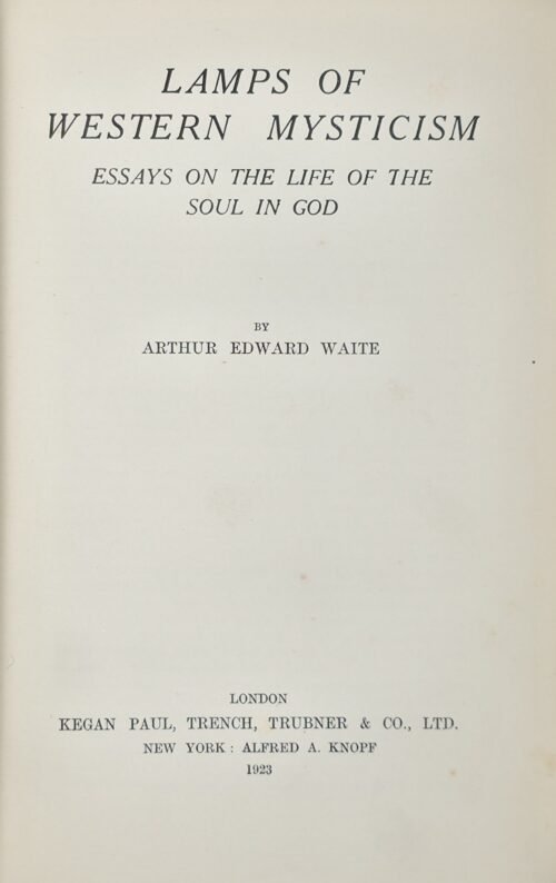 Lamps of Western Mysticism. Essays on the Life of the Soul In God