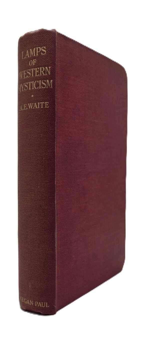 Lamps of Western Mysticism. Essays on the Life of the Soul In God