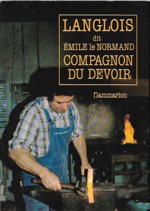 LANGLOIS dit Emile Le Normand, Compagnon du Devoir.