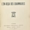 L’Au-delà des grammaires / L’En-deçà des grammaires