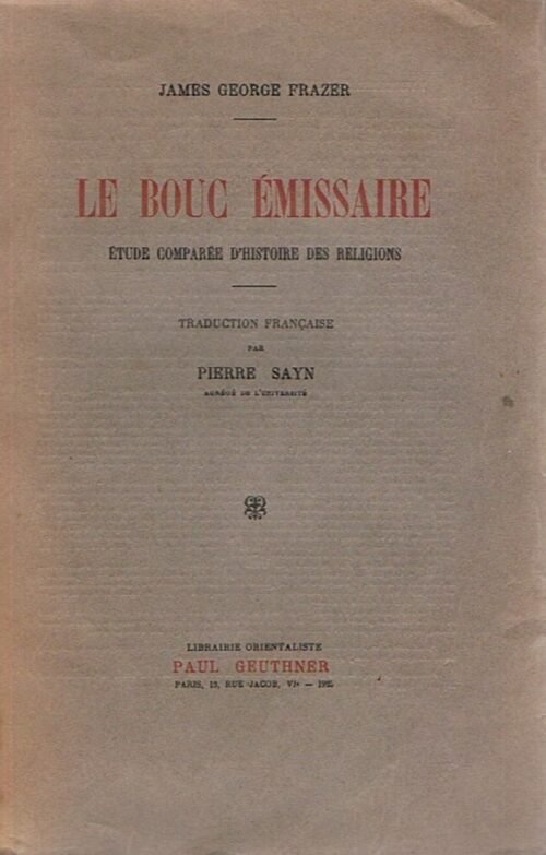 Le Bouc Emissaire - Etude comparée d'histoire des religions.