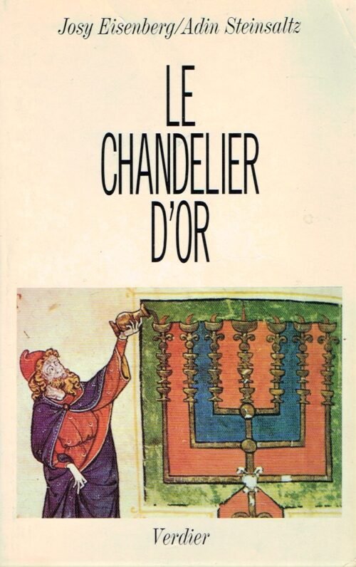 Le chandelier d'or. Les fêtes juives dans l'enseignement de Rabbi Chneour Zalman de Lady
