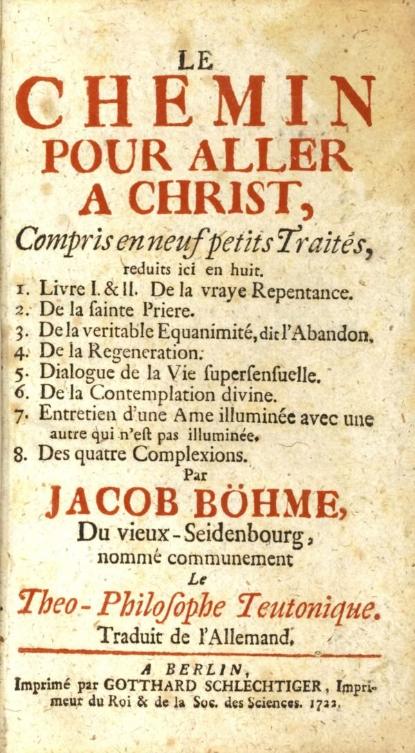 Le chemin pour aller a Christ, compris en neuf petits Traités, reduits ici en huit...