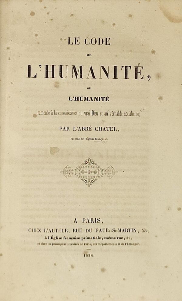Le code de l’humanité ou l’humanité ramenée à la connaissance du vrai Dieu et au véritable socialisme