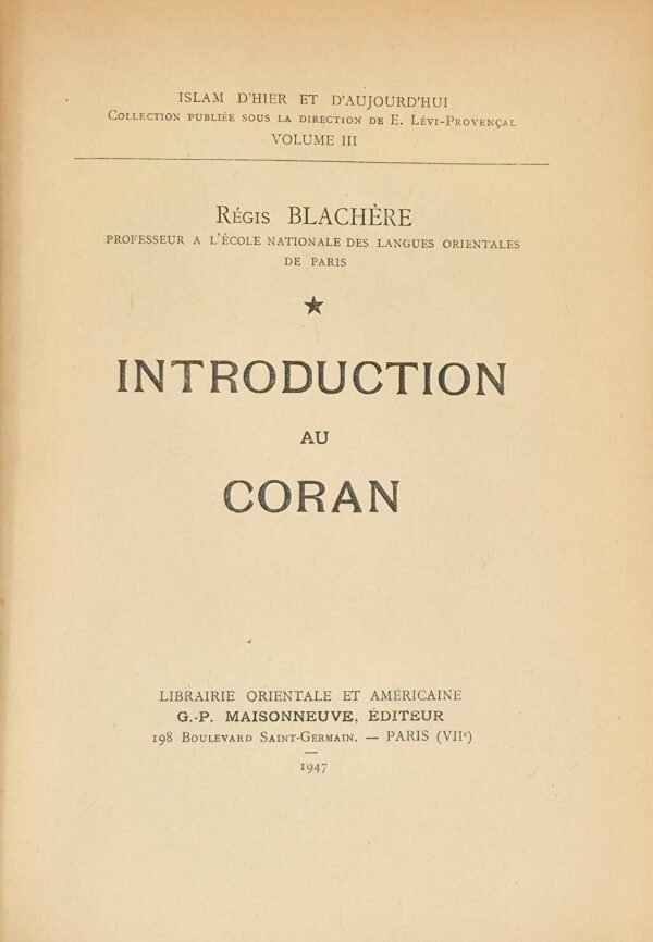 Le Coran. Volume I : Introduction au Coran. Volumes II et III : Traduction selon un essai de reclassement des sourates