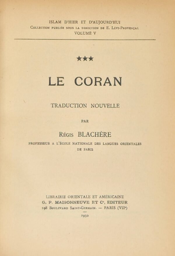 Le Coran. Volume I : Introduction au Coran. Volumes II et III : Traduction selon un essai de reclassement des sourates