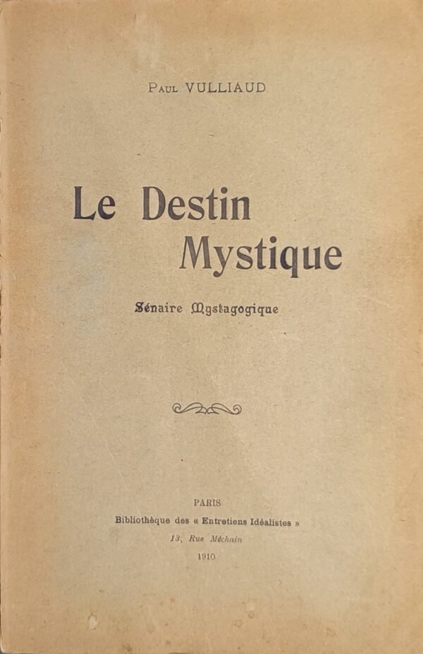 Le Destin Mystique. Sénaire Mystagogique