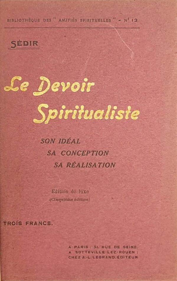 Le Devoir Spiritualiste. Son idéal, sa conception , sa réalisation