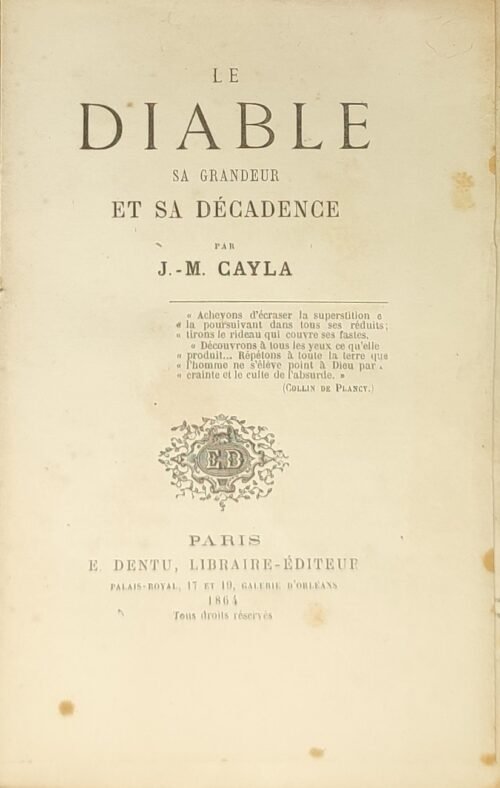 Le Diable. Sa grandeur et sa décadence