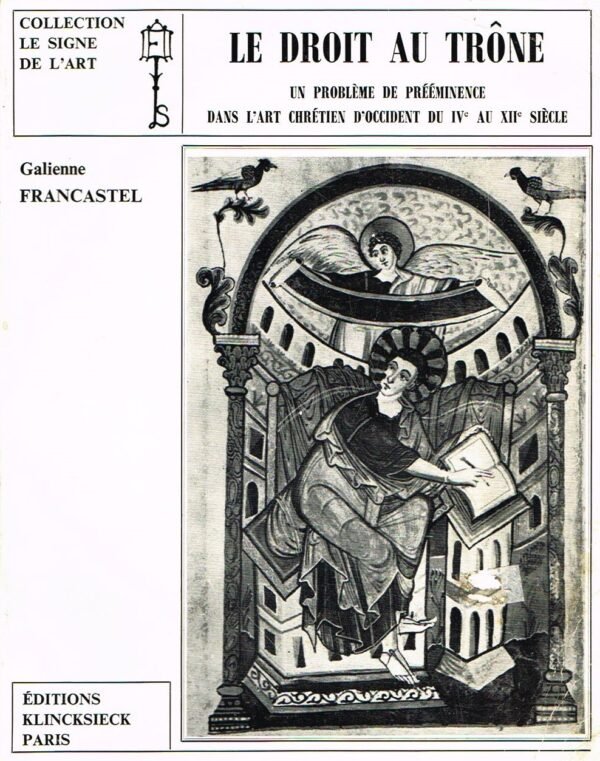 Le droit au Trône. Un problème de prééminence dans l'art chrétien d'Occident du IVème au XIIème siècle