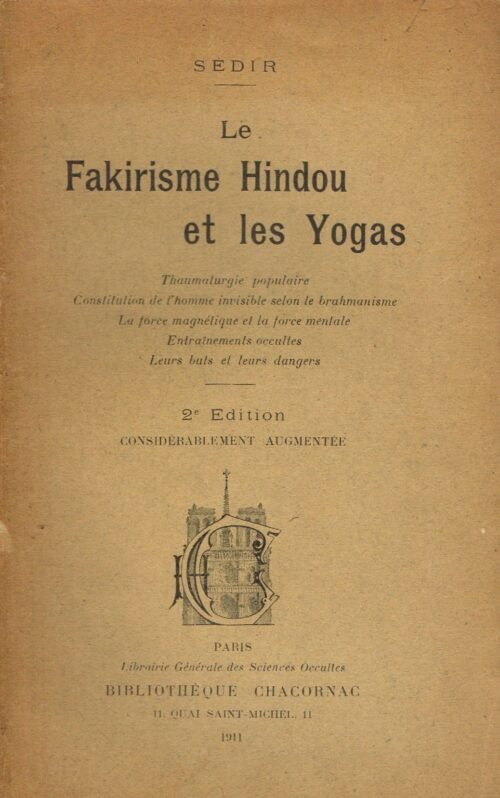 Le Fakirisme hindou et les Yogas
