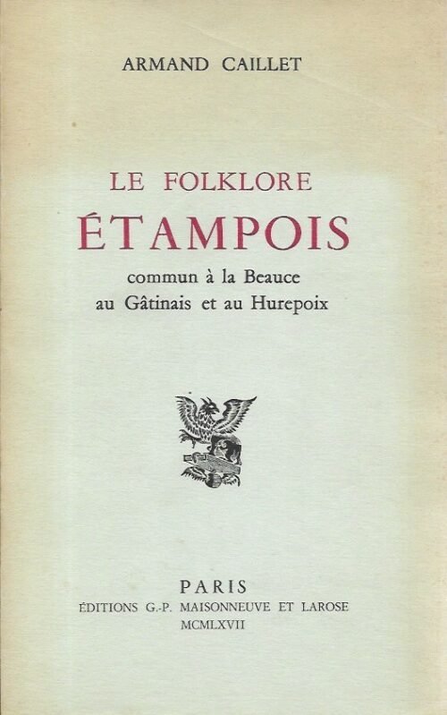 Le folklore étampois commun à la Beauce, au Gâtinais et au Hurepoix