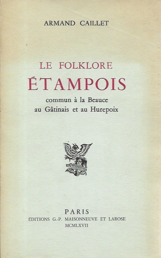 Le folklore étampois commun à la Beauce, au Gâtinais et au Hurepoix