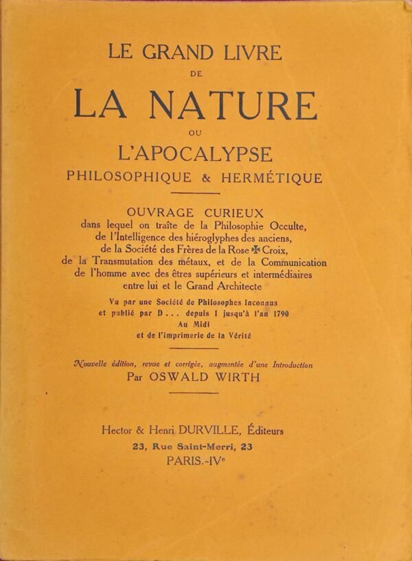 LE GRAND LIVRE DE LA NATURE, ou l'Apocalypse philosophique et hermétique...