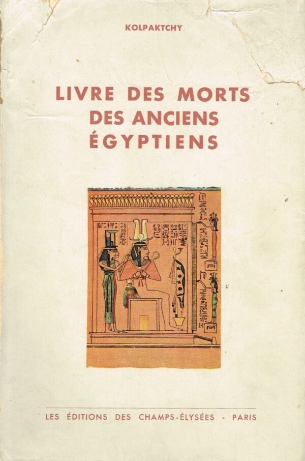 Le Livre des morts des anciens Egyptiens