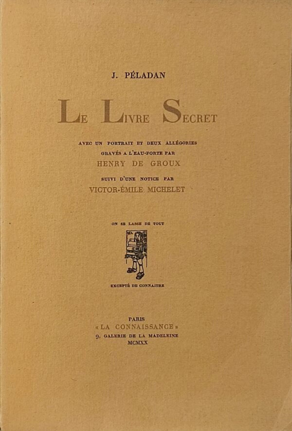 Le Livre Secret. Suivi d'une notice par Victor-Emile Michelet