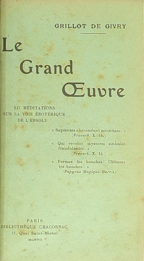 Le Grand Œuvre. XII méditations sur la voie ésotérique de l'Absolu