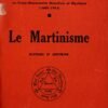 Le Martinisme. Histoire et Doctrine. La Franc-Maçonnerie occultiste et mystique (1643-1943)