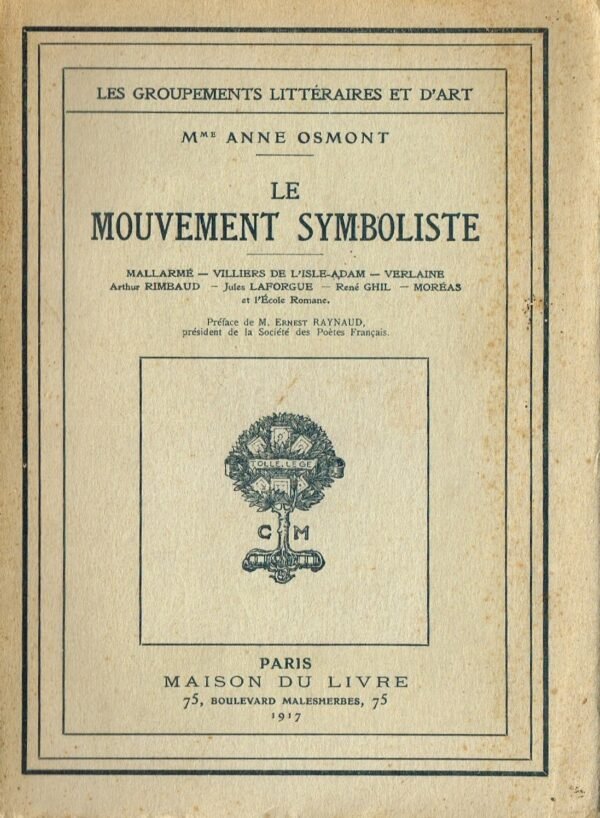 Le mouvement symboliste. Mallarmé. Villiers de l’Isle-Adam. Verlaine. Arthur Rimbaud...