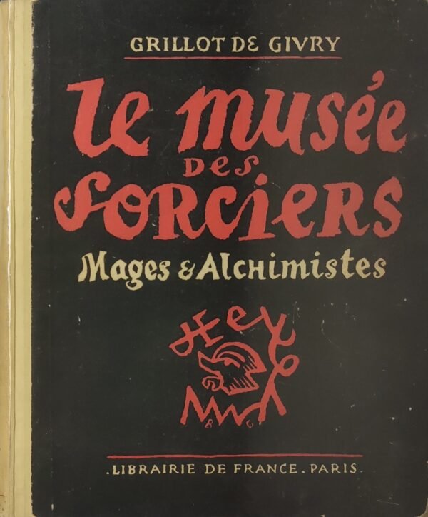 Le Musée des Sorciers. Mages et Alchimistes