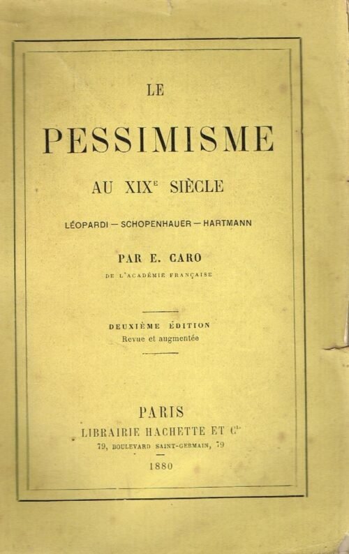 Le Pessimisme au XIXe siècle. Léopardi - Schopenhauer - Hartmann