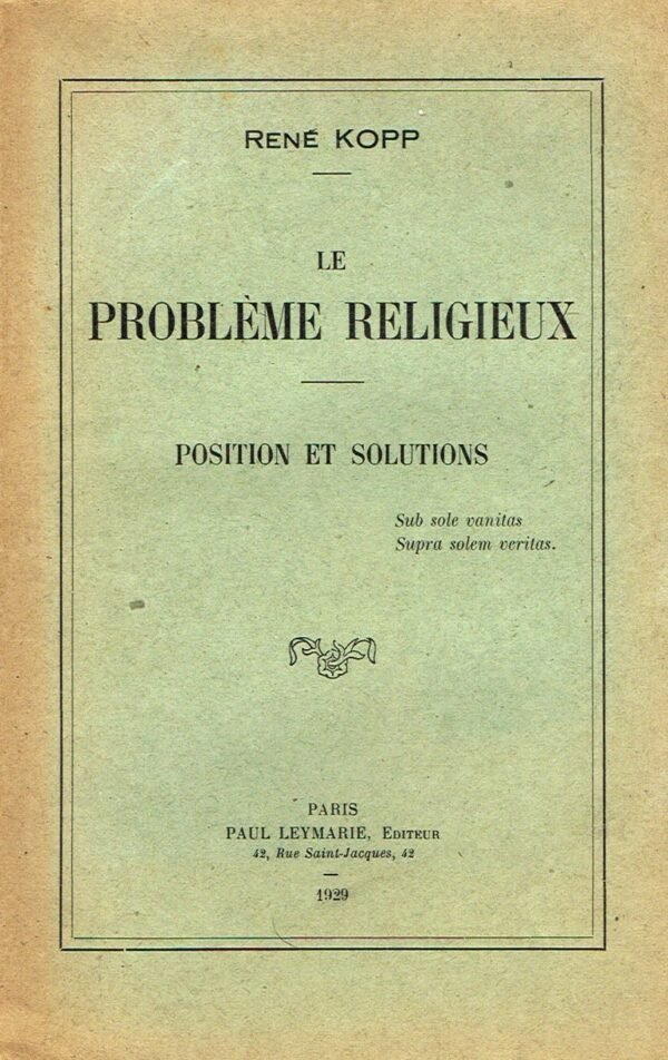 Le problème religieux. Position et Solutions