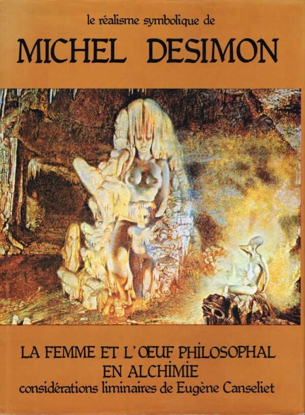Le réalisme symbolique de Michel Desimon. La femme et l'oeuf philosophal en Alchimie