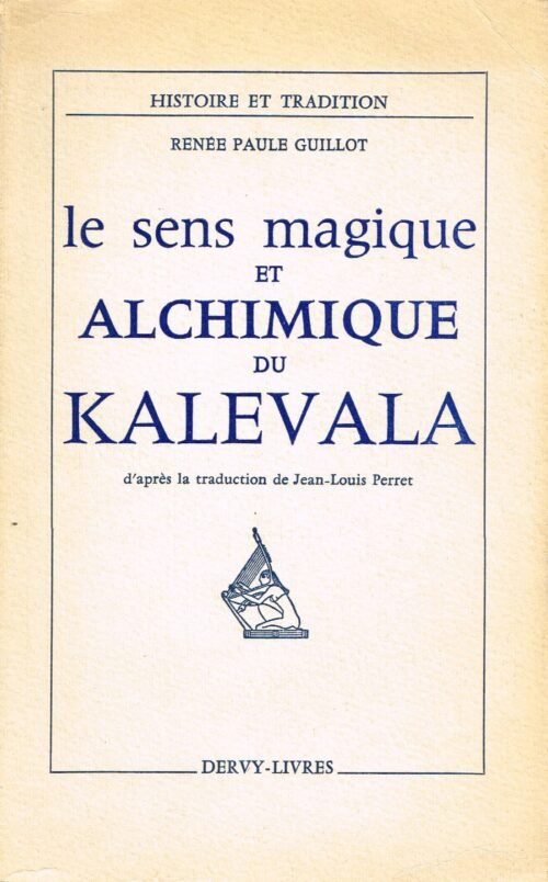 Le Sens magique et alchimique du Kalevala