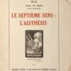 Le septième sens. L'aisthésis et L.A.S. DE PAUL LE COUR AU DR ALEXANDRE ROUHIER