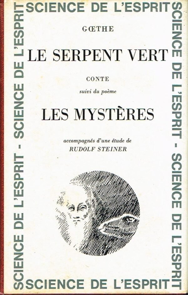 Le Serpent vert, conte suivi du poème Les Mystères accompagnés d’une étude de Rudolf Steiner