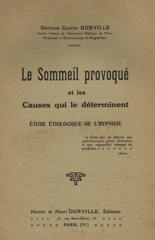 Le sommeil provoqué ou les causes qui le déterminent. Etude étiologique de l’hypnose