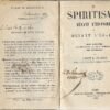 Le spiritisme devant l'Histoire et devant l'Eglise. Son origine, sa nature, sa certitude et ses dangers