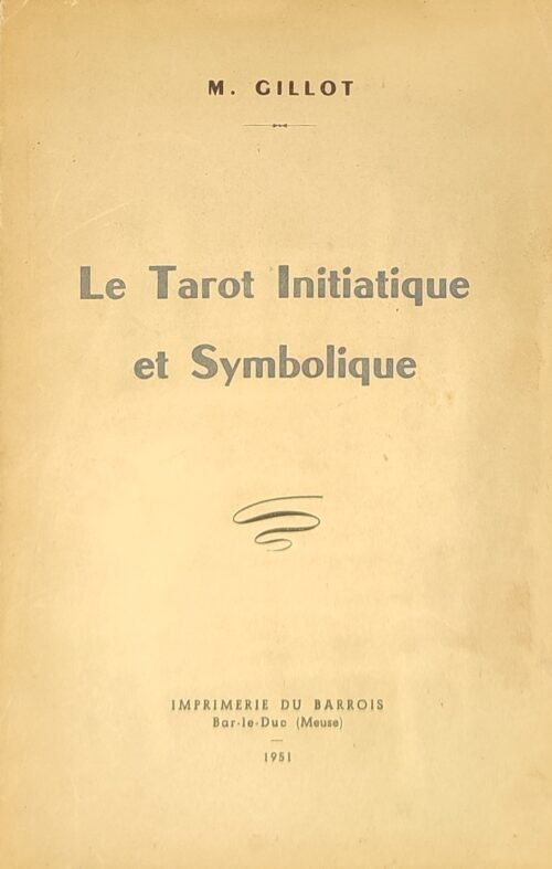 Le Tarot Initiatique et Symbolique