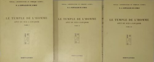 Le Temple de l’Homme. Apet du Sud à Louqsor. Tomes I-II-III