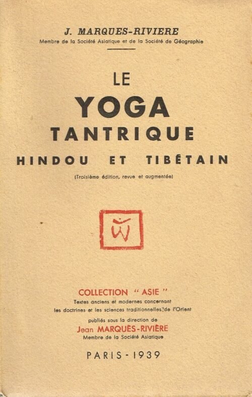Le yoga tantrique hindou et tibétain