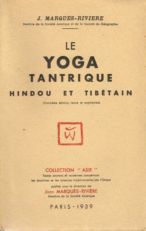 Le yoga tantrique hindou et tibétain