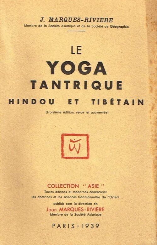 Le Yoga tantrique hindou et tibétain
