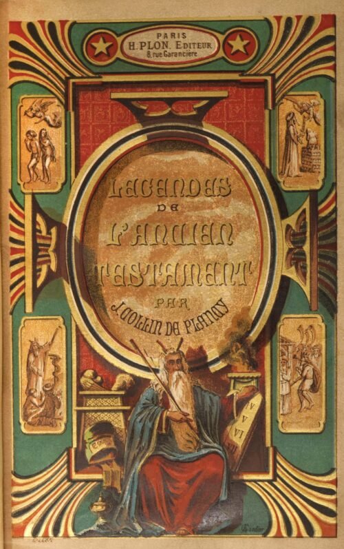 Légendes de l’Ancien Testament, recueillies des Apocryphes, des Rabbins et des Légendaires...