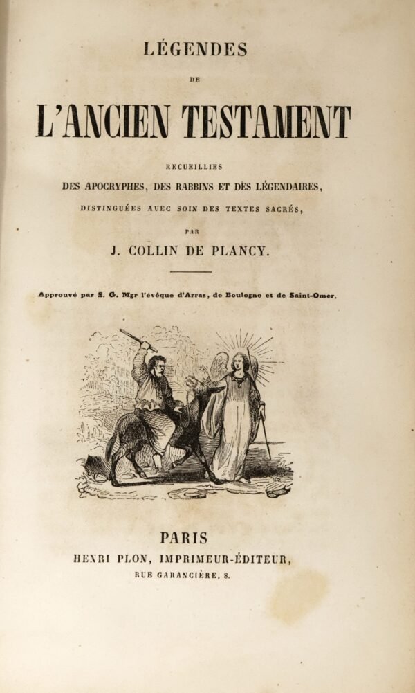 Légendes de l’Ancien Testament, recueillies des Apocryphes, des Rabbins et des Légendaires...