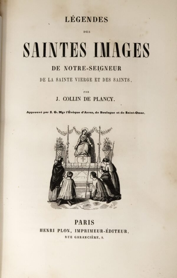 Légendes des Saintes Images de Notre-Seigneur, de la Sainte-Vierge et des Saints