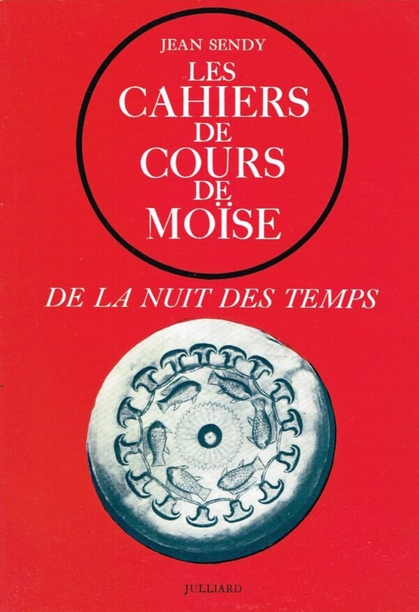 Les Cahiers de Cours de Moïse. De la nuit des temps