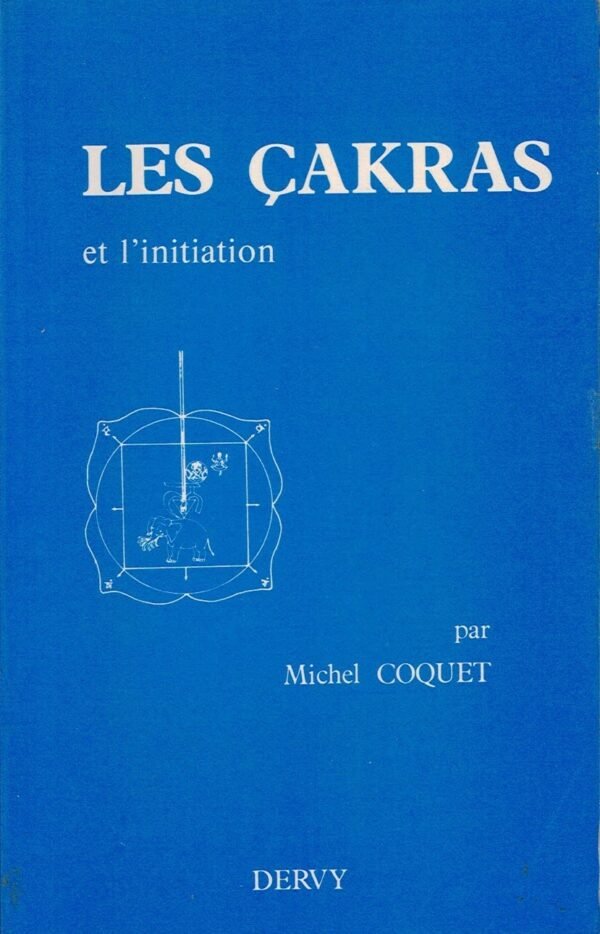 Les Cakras et l'initiation Les Cakras et l'initiation