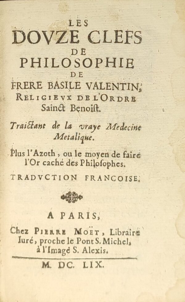 Les Douze Clefs de Philosophie de Frère Basile Valentin, ...