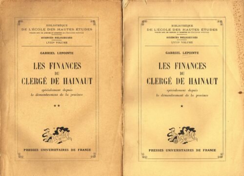 Les Finances du Clergé de Hainaut spécialement depuis le démembrement de la province - Tome I et II