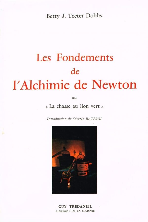 Les fondements de l’alchimie de Newton ou « la chasse au lion vert