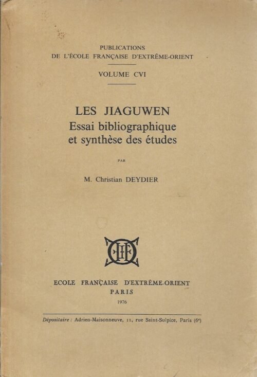 Les Jiaguwen. Essai bibliographique et synthèse des études