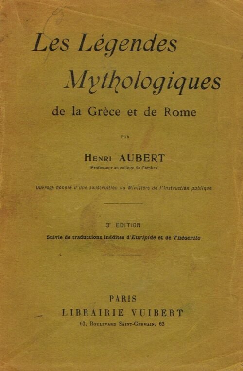 Les Légendes Mythologiques de la Grèce et de Rome