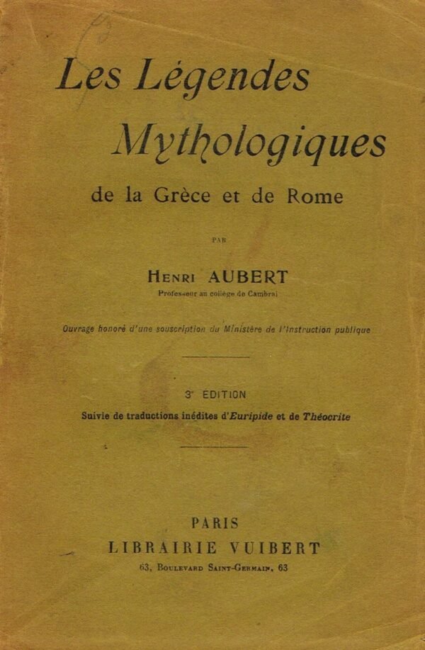 Les Légendes Mythologiques de la Grèce et de Rome