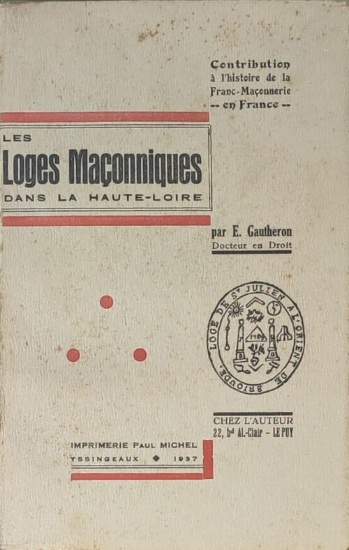 Les loges maçonniques dans la Haute-Loire (1744-1937)