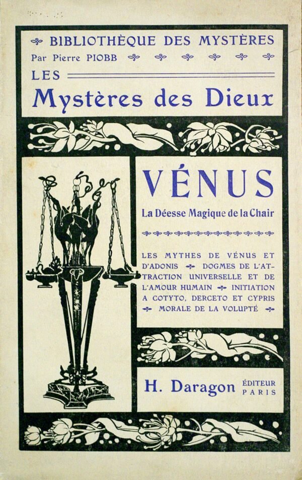 Les Mystères des Dieux. Vénus, la déesse magique de la chair. Les mythes de Vénus et d'Adonis...